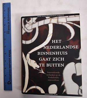 Seller image for Het Nederlandse Binnenhuis Gaat Zich Te Buiten: Internationale Invloeden Op De Nederlandse Wooncultuur for sale by Mullen Books, ABAA