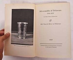 Silversmiths of Delaware, 1700 - 1850