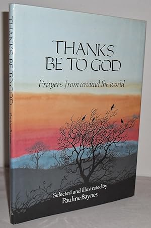 Imagen del vendedor de Thanks to be God : Prayers from around the World a la venta por Mad Hatter Books