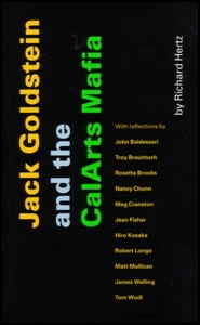 Seller image for Jack Goldstein and the CalArts Mafia [First Edition] for sale by Specific Object / David Platzker