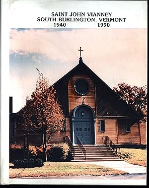 SAINT JOHN VIANNEY: South Burlington, Vermont, 1940-1990 [Church 50th Anniversary Souvenir Book]