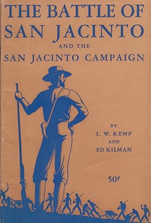 Bild des Verkufers fr The Battle of San Jacinto and the San Jacinto Campaign zum Verkauf von Americana Books, ABAA