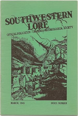 Seller image for Southwestern Lore - Volume X, Number 4, March 1945 for sale by Florida Mountain Book Co.