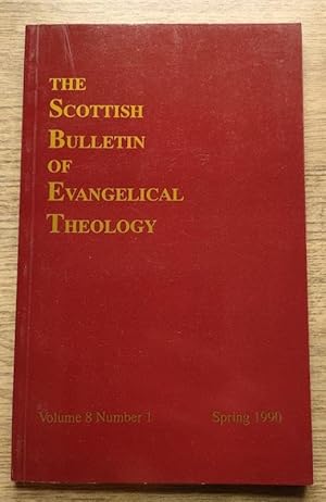 Scottish Bulletin of Evangelical Theology: Vol 8 No 1 Spring 1990