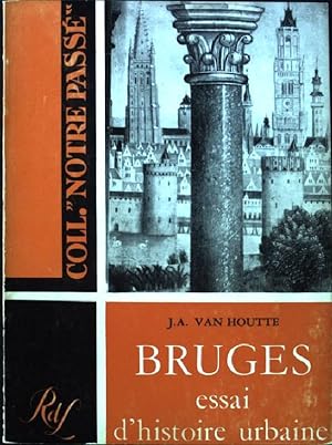 Bruges essai d'histoire urbaine.