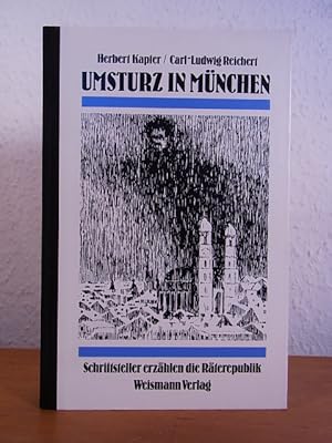 Immagine del venditore per Umsturz in Mnchen. Schriftsteller erzhlen die Rterepublik venduto da Antiquariat Weber