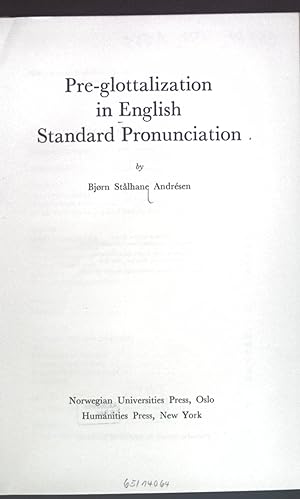 Seller image for Pre-glottalization in English Standard Pronounciation Norwegian Studies in English No 13 for sale by books4less (Versandantiquariat Petra Gros GmbH & Co. KG)