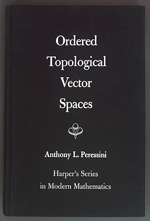 Bild des Verkufers fr Ordered Topological Vector Spaces. Harper's Series in Modern Mathematics zum Verkauf von books4less (Versandantiquariat Petra Gros GmbH & Co. KG)