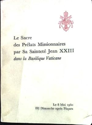 Le Sacre des Prelats Missionnaires par sa Saintete Jean XXIII dans la Basilique Vaticane.