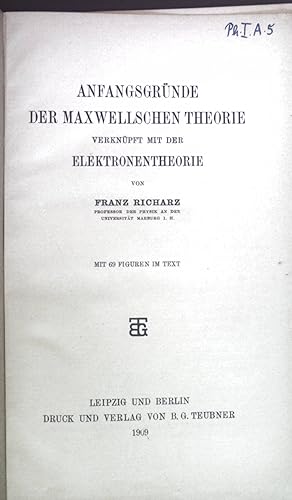 Seller image for Anfangsgrnde der Maxwellschen Theorie verknpft mit der Elektronentheorie. for sale by books4less (Versandantiquariat Petra Gros GmbH & Co. KG)