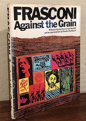 FRASCONI: Against the Grain. The Woodcuts of Antonio Frasconi (Inscribed)
