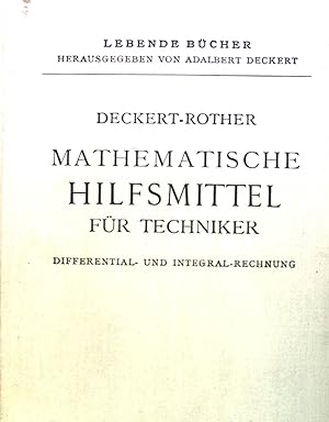 Imagen del vendedor de Mathematische Hilfsmittel fr Techniker: Eine Sammlung von Formerln und anderen Gesetzmssigkeiten der analytischen Geometrie. Lebende Bcher, Gruppe der Mathematik, Differential- und Integral-Rechnung a la venta por books4less (Versandantiquariat Petra Gros GmbH & Co. KG)