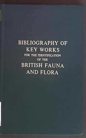 Seller image for Bibliography of key works for the identification of the British fauna and flora. for sale by books4less (Versandantiquariat Petra Gros GmbH & Co. KG)