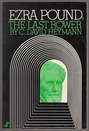 Bild des Verkufers fr Ezra Pound: The Last Rower zum Verkauf von Between the Covers-Rare Books, Inc. ABAA