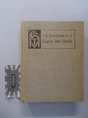 Imagen del vendedor de Gegen den Strich. Roman. (Kulturhistorische Liebhaberbibliothek Band 20). a la venta por Druckwaren Antiquariat