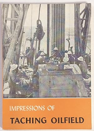 Seller image for Impresions of Taching Oilfield for sale by Bolerium Books Inc.