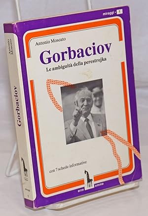 Seller image for Gorbaciov: Le ambiguita della perestrojka. Con 7 schede informative for sale by Bolerium Books Inc.