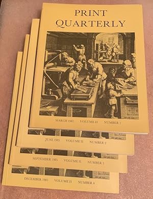Print Quarterly. 1985. Volume II. March, June, Sept, Dec. Numbers 1, 2, 3, 4