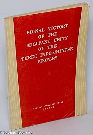 Signal victory of the militant unity of the three Indo-Chinese peoples