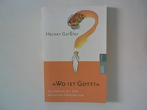 Bild des Verkufers fr Wo ist Gott?" : Gesprche mit der nchsten Generation. zum Verkauf von ANTIQUARIAT FRDEBUCH Inh.Michael Simon