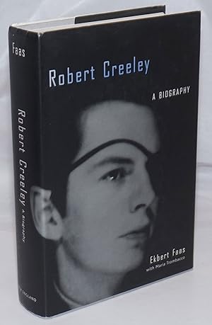 Immagine del venditore per Robert Creeley: a biography; including excerpts from memoirs and 1944 diary of the poet's first wife, Ann McKinnon venduto da Bolerium Books Inc.