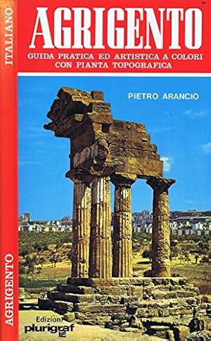 Imagen del vendedor de Agrigento. La sua storia - i suoi monumenti - chiese - templi - il museo nazionale. a la venta por MULTI BOOK