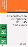 Bild des Verkufers fr La Construction Europenne De 1945  Nos Jours zum Verkauf von RECYCLIVRE