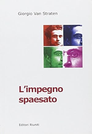 Immagine del venditore per L'impegno spaesato. Decalogo di un uomo di Sinistra venduto da MULTI BOOK