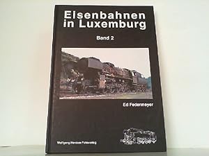 Seller image for Eisenbahnen in Luxemburg - Band 1 (Eisenbahn- /Verkehrsgeschichte) for sale by Antiquariat Ehbrecht - Preis inkl. MwSt.