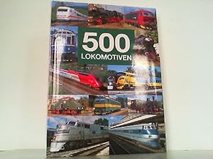 Seller image for 500 Lokomotiven for sale by Antiquariat Ehbrecht - Preis inkl. MwSt.