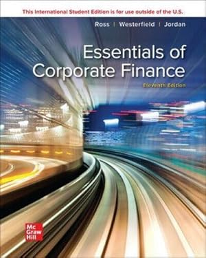 Essentials of Corporate Finance ( 11th International Edition ) ISBN:9781265103514