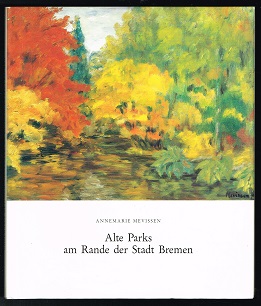 Bild des Verkufers fr Alte Parks am Rande der Stadt Bremen. - zum Verkauf von Libresso Antiquariat, Jens Hagedorn