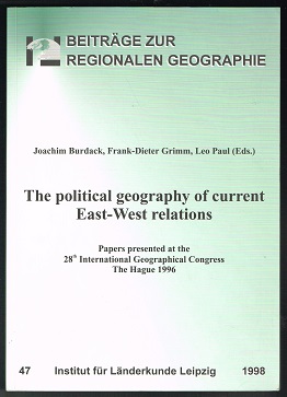 Imagen del vendedor de The political geography of current East-West relations: Papers presented at the 28th International Geographical Congress, The Hague 1996. - a la venta por Libresso Antiquariat, Jens Hagedorn