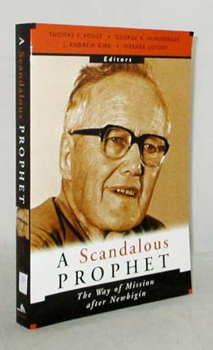 Bild des Verkufers fr A Scandalous Prophet The Way of Mission after Newbigin zum Verkauf von Adelaide Booksellers