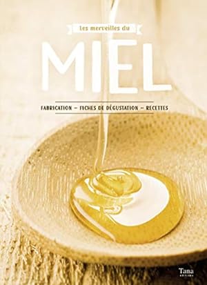 Seller image for Les merveilles du miel, Fabrication, Fiches de degustation, recettes, for sale by nika-books, art & crafts GbR