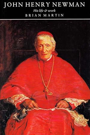 Seller image for John Henry Newman His Life and Work for sale by Adelaide Booksellers