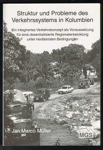 Imagen del vendedor de Struktur und Probleme des Verkehrssystems in Kolumbien: Ein integriertes Verkehrskonzept als Voraussetzung fr eine dezentralisierte Regionalentwicklung unter neoliberalen Bedingungen. - a la venta por Libresso Antiquariat, Jens Hagedorn