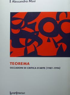 Seller image for Teorema. Occasioni di critica d'arte (1987 - 1994). for sale by EDITORIALE UMBRA SAS