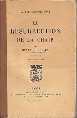 La Vie Recommence / La Résurrection de la Chair