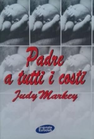 Seller image for Padre a tutti i costi for sale by MULTI BOOK