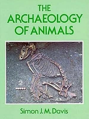 Bild des Verkufers fr The Archaeology of Animals zum Verkauf von buchversandmimpf2000