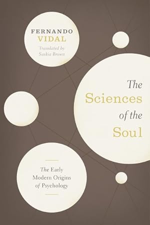 Image du vendeur pour Sciences of the Soul : The Early Modern Origins of Psychology mis en vente par GreatBookPricesUK