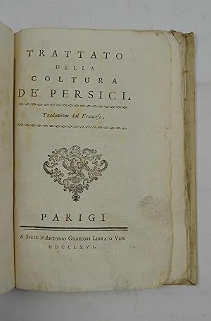 Trattato della coltura de' persici. Traduzione dal francese.