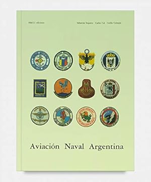 Imagen del vendedor de Aviacion Naval Argentina (Spanish Edition) a la venta por MULTI BOOK