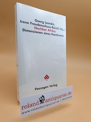 Bild des Verkufers fr Nachbar Afrika : Dimensionen eines Kontinents / Georg Lennkkh ; Irene Freudenschuss-Reichl (Hg.) / Passagen Afrika zum Verkauf von Roland Antiquariat UG haftungsbeschrnkt