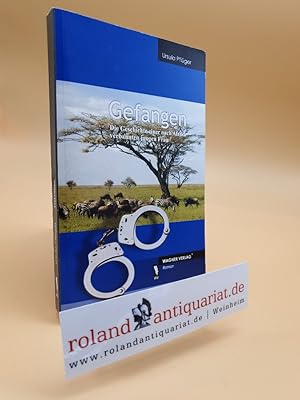 Bild des Verkufers fr Gefangen : die Geschichte einer nach Afrika verbannten jungen Frau ; [Roman] / Ursula Pflger zum Verkauf von Roland Antiquariat UG haftungsbeschrnkt