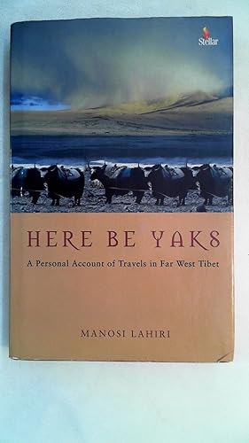 Bild des Verkufers fr Here Be Yaks: A Personal Account of Travels in Far West Tibet, zum Verkauf von Antiquariat Maiwald