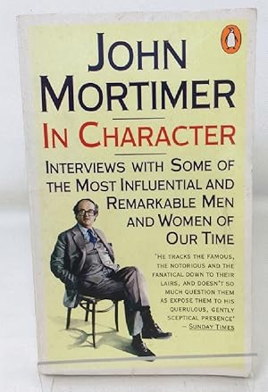 Seller image for In Character: Interviews with Some of the Most Influential And Remarkable Men And Women of Our Time for sale by Cambridge Recycled Books