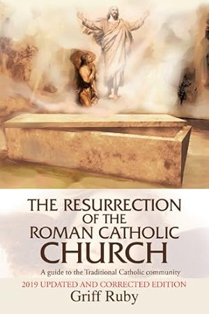 Immagine del venditore per Resurrection of the Roman Catholic Church : A Guide to the Traditional Catholic Movement venduto da GreatBookPrices