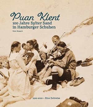 Bild des Verkufers fr Puan Klent : 100 Jahre Sylter Sand in Hamburger Schuhen zum Verkauf von AHA-BUCH GmbH